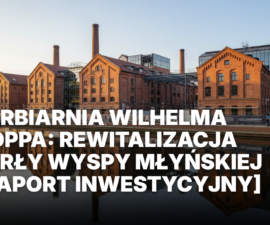 Farbiarnia Wilhelma Koppa w Bydgoszczy: rewitalizacja zabytku na Wyspie Młyńskiej. Czerwona cegła elewacji odbita w rzece Brdzie. Raport inwestycyjny.